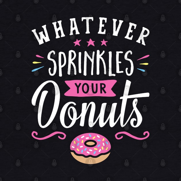 Whatever Sprinkles your Donuts v2 by brogressproject